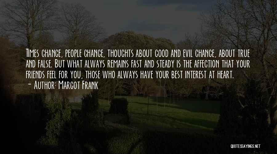 Change And Best Friends Quotes By Margot Frank