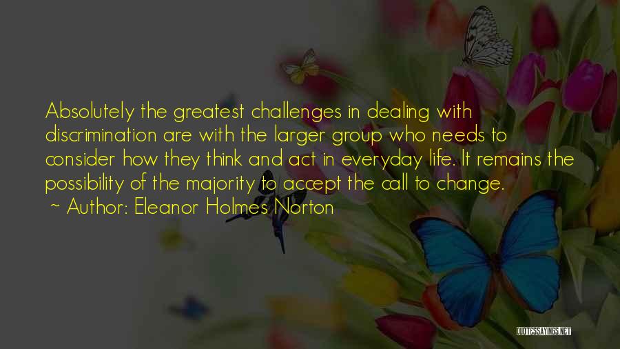 Change And Challenges Quotes By Eleanor Holmes Norton