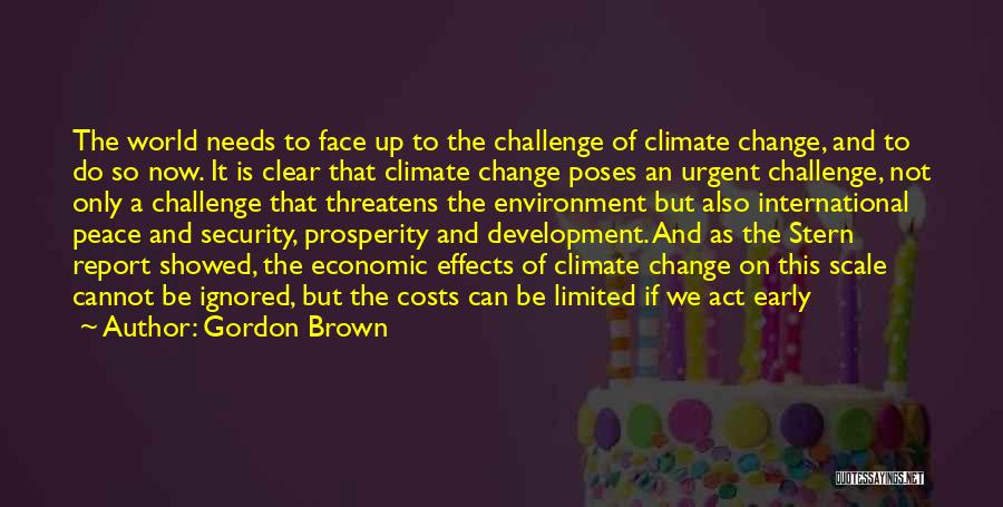 Change And Challenges Quotes By Gordon Brown