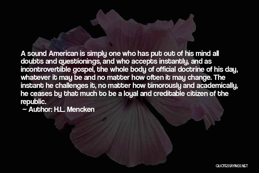 Change And Challenges Quotes By H.L. Mencken