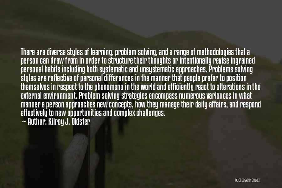 Change And Challenges Quotes By Kilroy J. Oldster