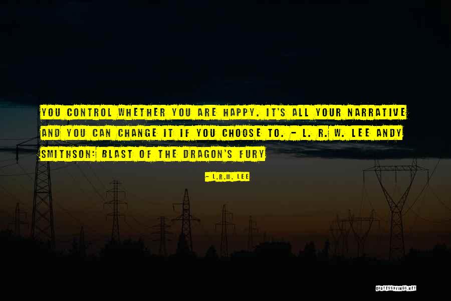 Change And Control Quotes By L.R.W. Lee Change And Control Quotes By L.R.W. Lee