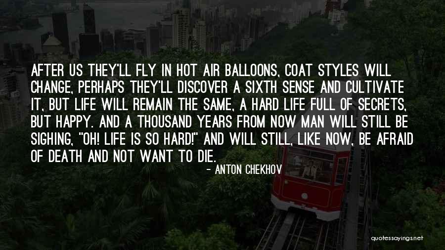Change And Death Quotes By Anton Chekhov Change And Death Quotes By Anton Chekhov