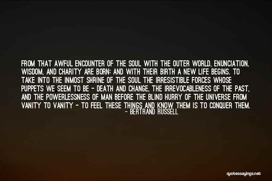 Change And Death Quotes By Bertrand Russell Change And Death Quotes By Bertrand Russell