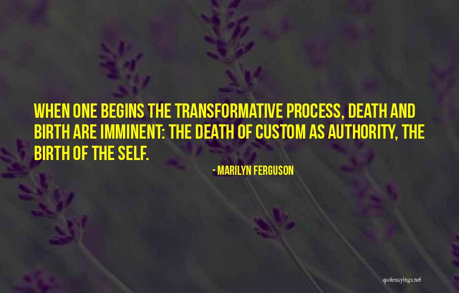 Change And Death Quotes By Marilyn Ferguson Change And Death Quotes By Marilyn Ferguson