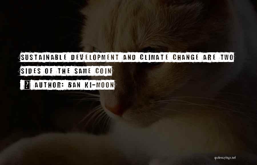 Change And Development Quotes By Ban Ki-moon