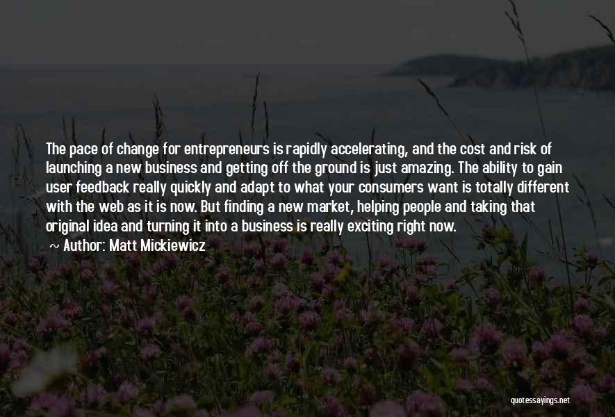 Change And Finding Yourself Quotes By Matt Mickiewicz