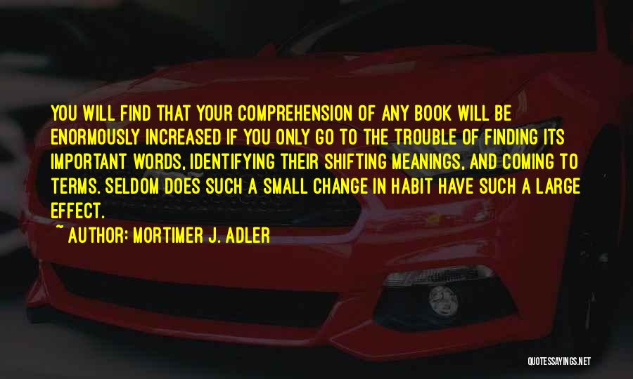 Change And Finding Yourself Quotes By Mortimer J. Adler