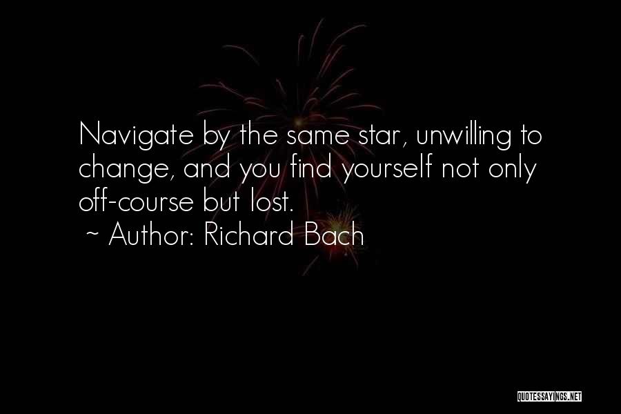 Change And Finding Yourself Quotes By Richard Bach