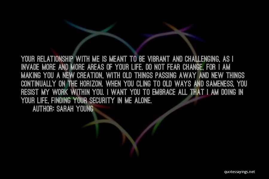 Change And Finding Yourself Quotes By Sarah Young