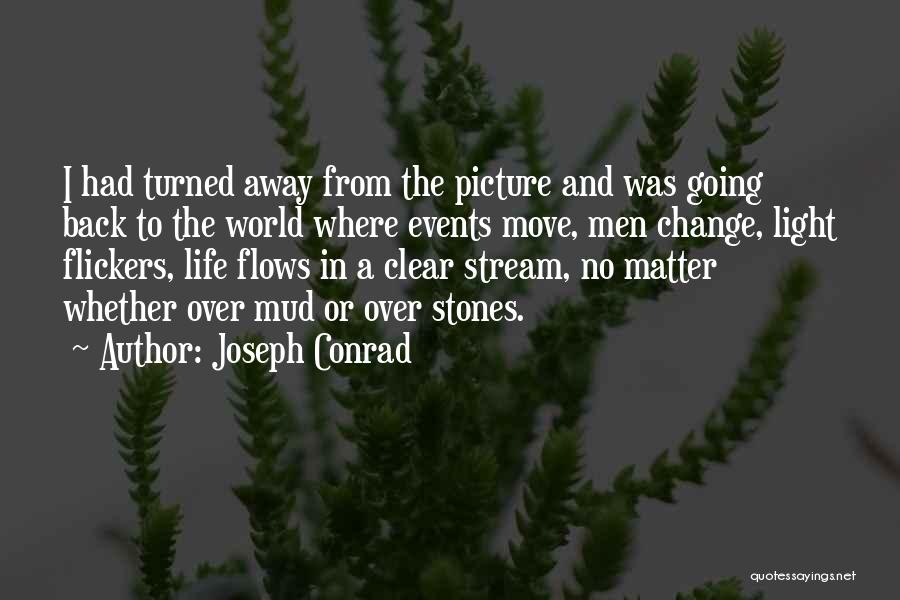 Change And Friends Quotes By Joseph Conrad