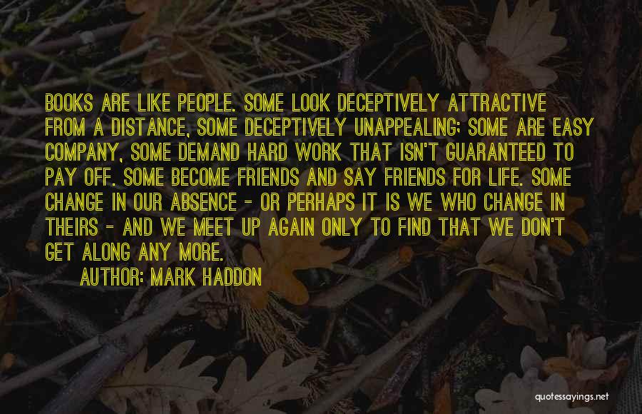 Change And Friends Quotes By Mark Haddon