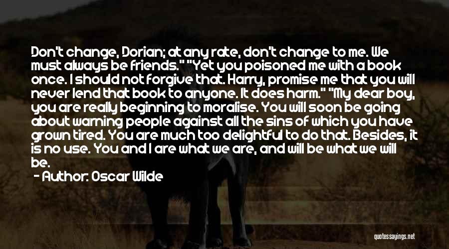 Change And Friends Quotes By Oscar Wilde