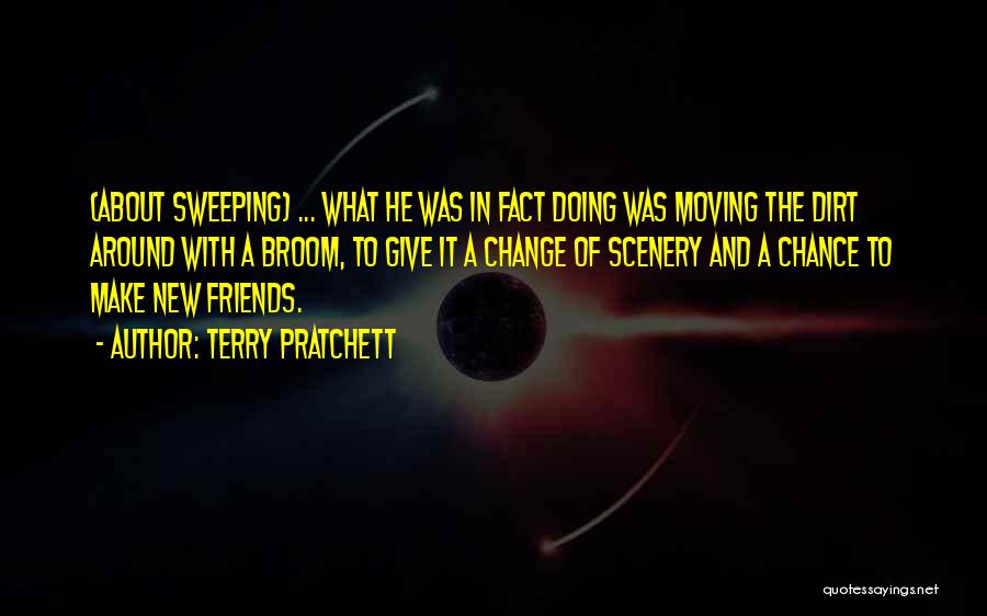 Change And Friends Quotes By Terry Pratchett