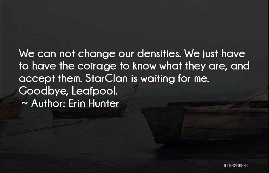 Change And Goodbye Quotes By Erin Hunter