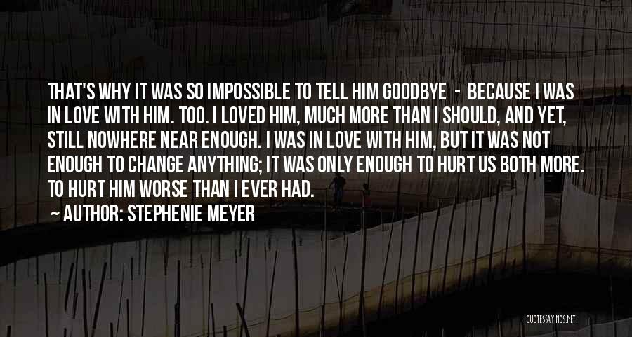 Change And Goodbye Quotes By Stephenie Meyer