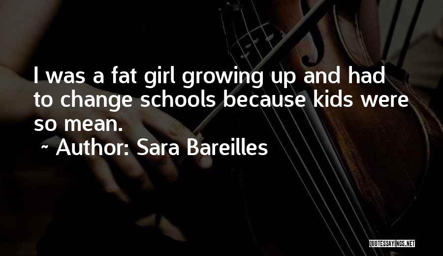 Change And Growing Up Quotes By Sara Bareilles