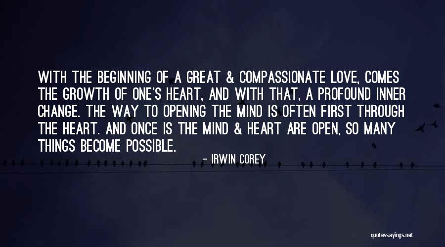 Change And Growth And Love Quotes By Irwin Corey Change And Growth And Love Quotes By Irwin Corey