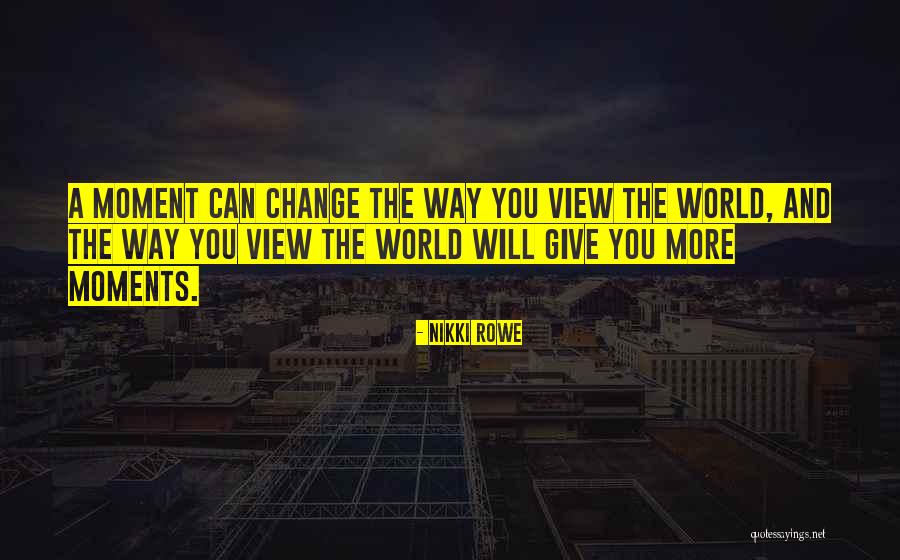 Change And Growth And Love Quotes By Nikki Rowe Change And Growth And Love Quotes By Nikki Rowe