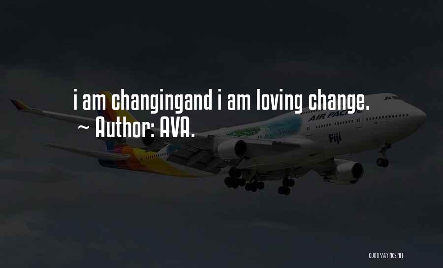 Change And Growth Quotes By AVA.