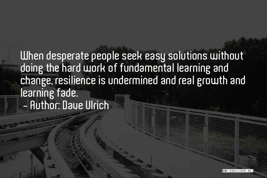 Change And Growth Quotes By Dave Ulrich