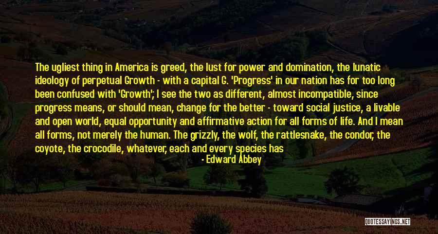 Change And Growth Quotes By Edward Abbey