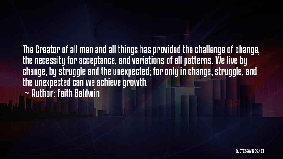 Change And Growth Quotes By Faith Baldwin