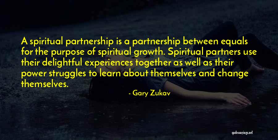 Change And Growth Quotes By Gary Zukav