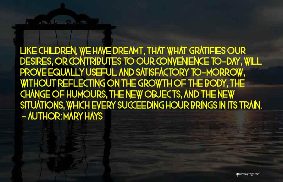 Change And Growth Quotes By Mary Hays