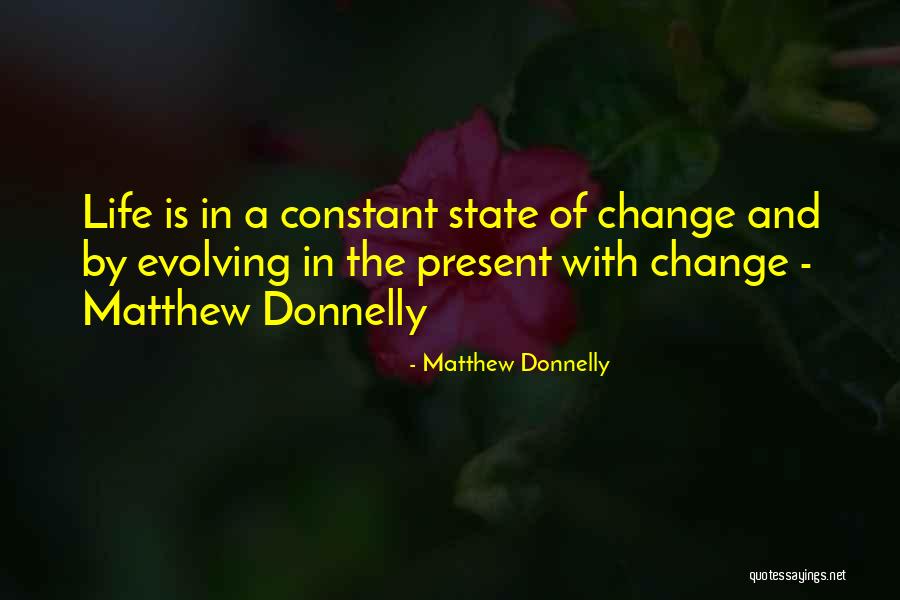 Change And Growth Quotes By Matthew Donnelly