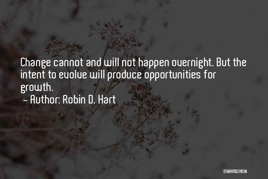 Change And Growth Quotes By Robin D. Hart