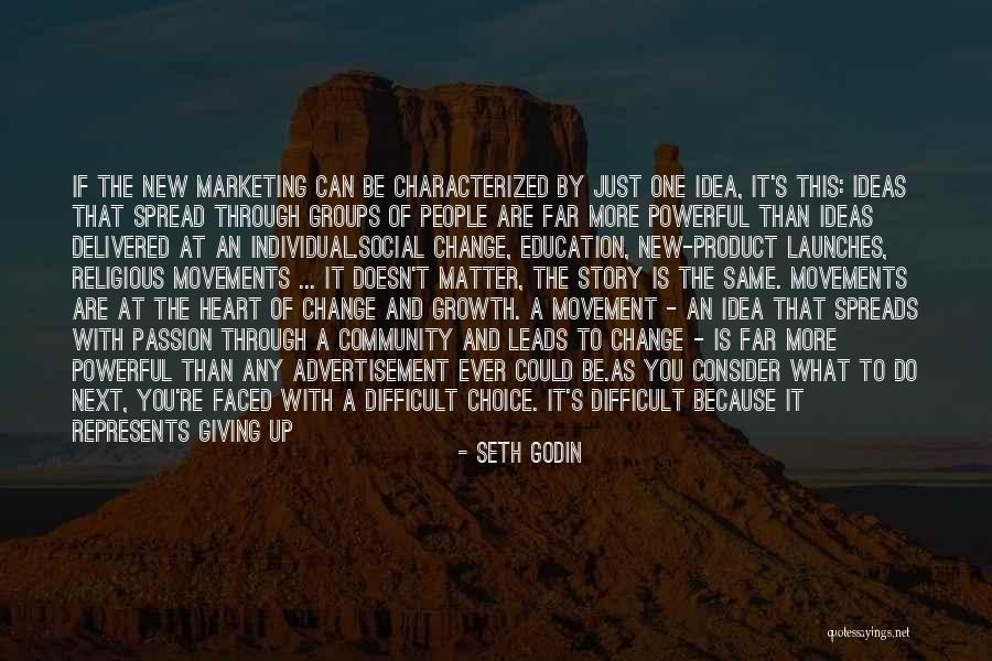 Change And Growth Quotes By Seth Godin Change And Growth Quotes By Seth Godin