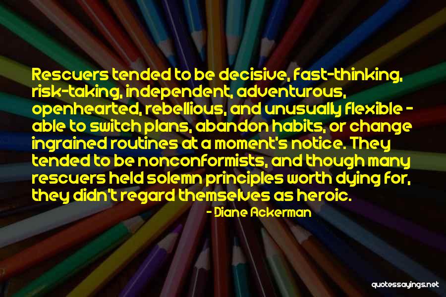 Change And Habits Quotes By Diane Ackerman Change And Habits Quotes By Diane Ackerman