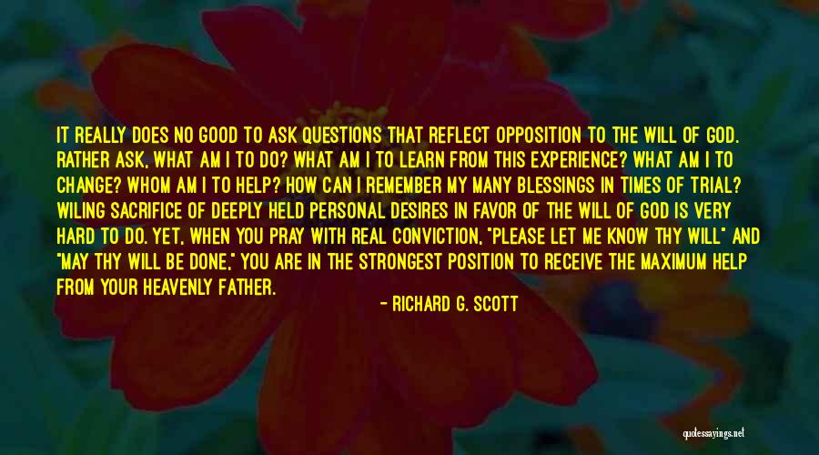 Change And Hard Times Quotes By Richard G. Scott