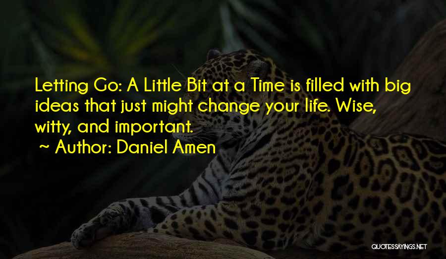 Change And Letting Go Quotes By Daniel Amen