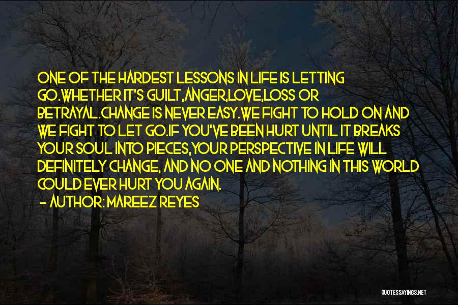 Change And Letting Go Quotes By Mareez Reyes