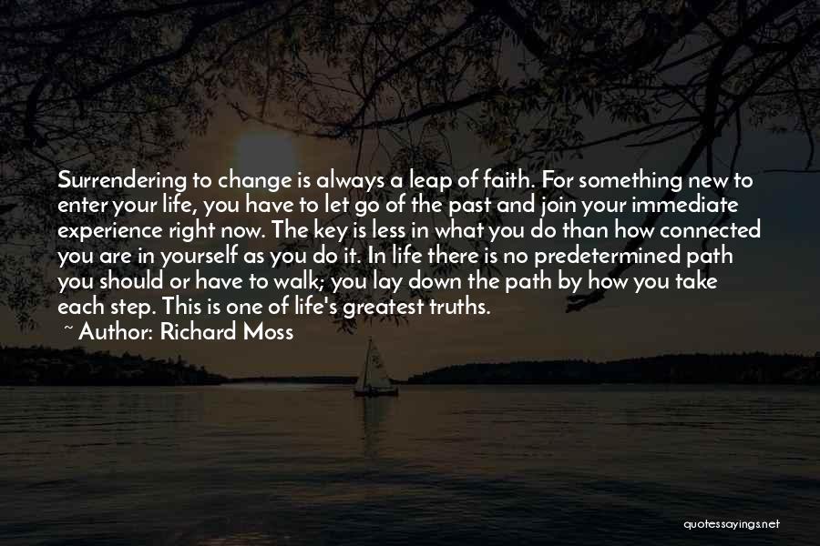 Change And Letting Go Quotes By Richard Moss