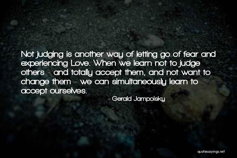 Change And Love And Letting Go Quotes By Gerald Jampolsky