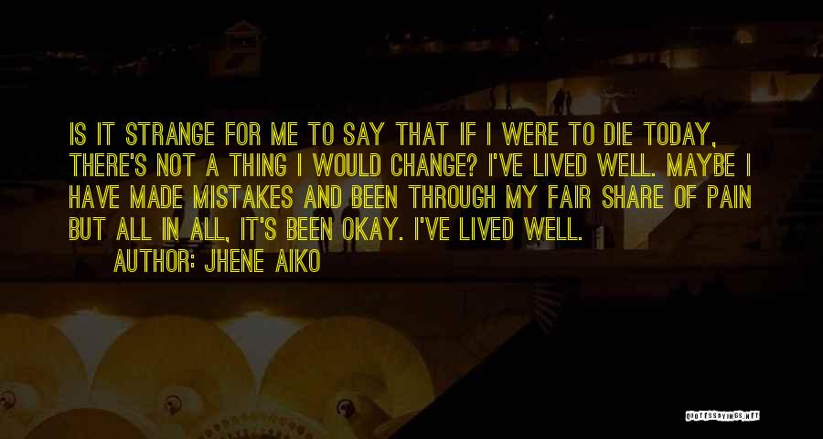 Change And Mistakes Quotes By Jhene Aiko