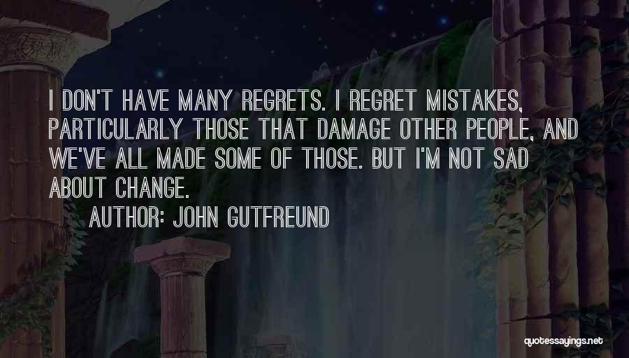 Change And Mistakes Quotes By John Gutfreund