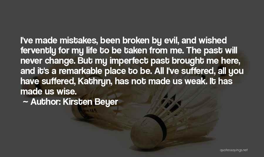 Change And Mistakes Quotes By Kirsten Beyer