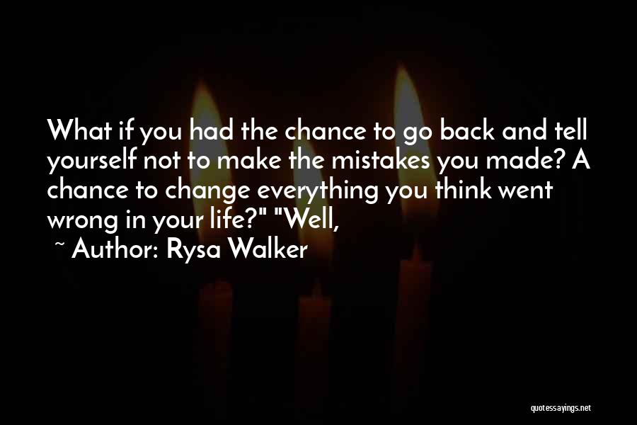 Change And Mistakes Quotes By Rysa Walker