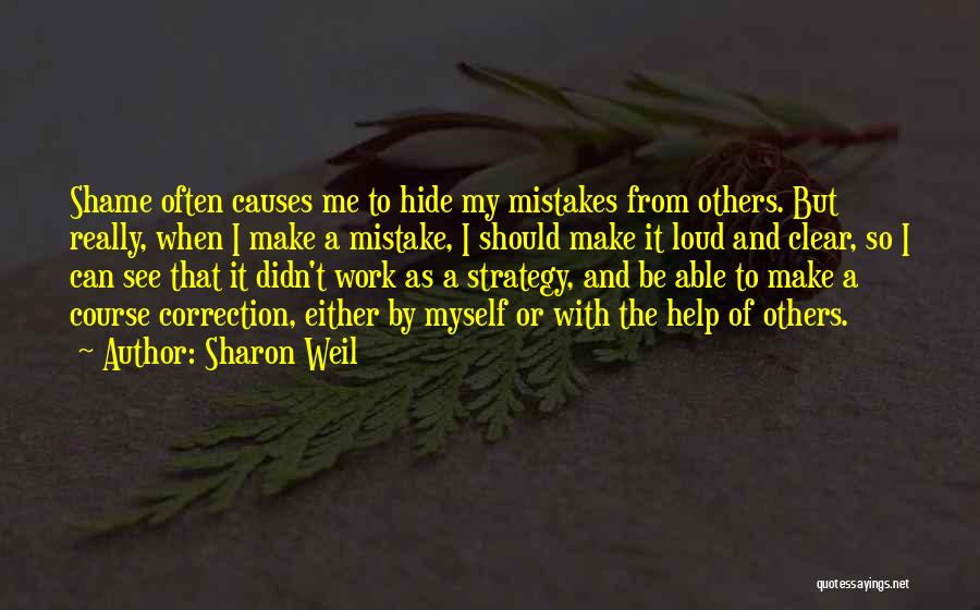 Change And Mistakes Quotes By Sharon Weil