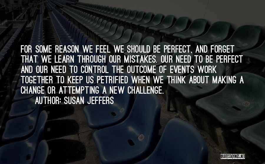 Change And Mistakes Quotes By Susan Jeffers