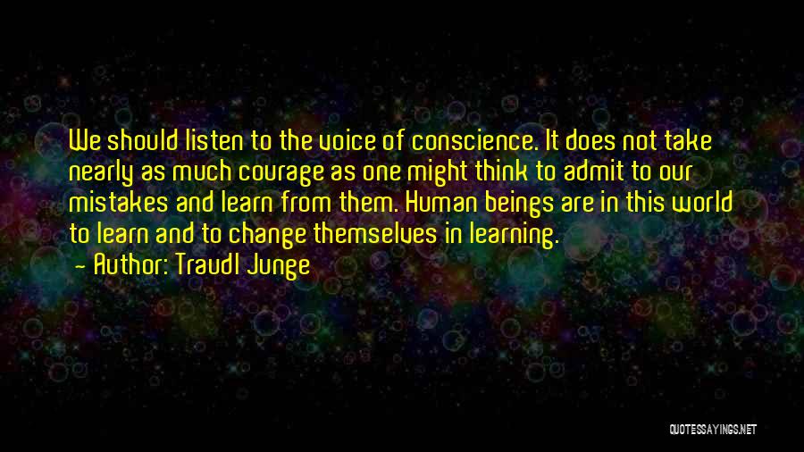 Change And Mistakes Quotes By Traudl Junge