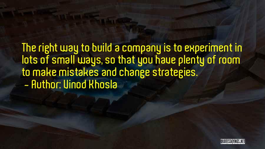 Change And Mistakes Quotes By Vinod Khosla
