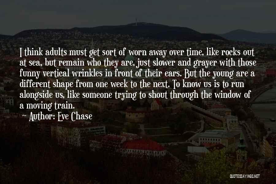 Change And Moving Away Quotes By Eve Chase