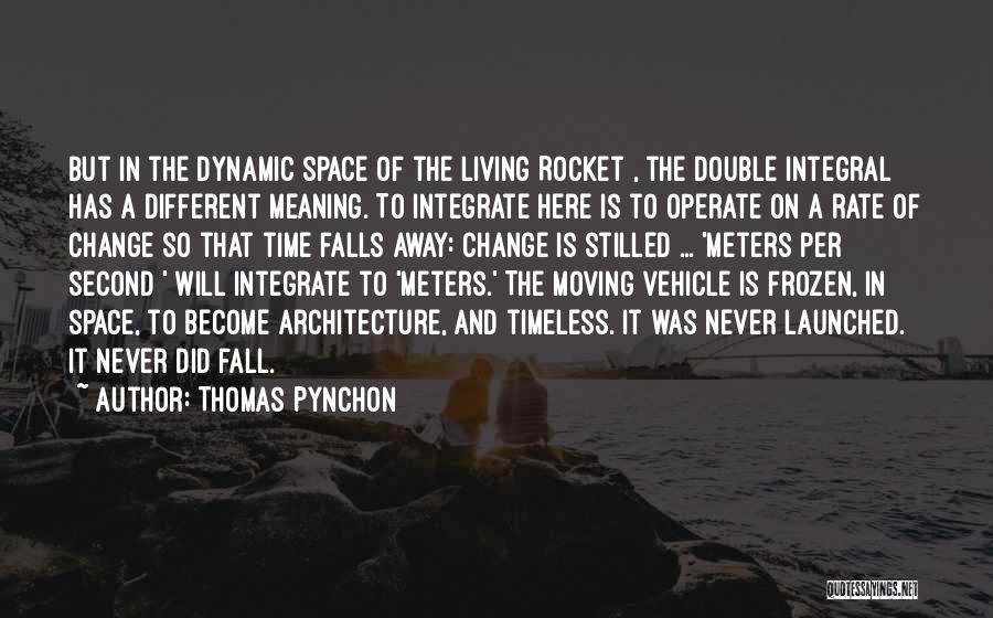 Change And Moving Away Quotes By Thomas Pynchon