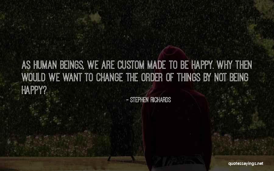 Change And Moving On Quotes By Stephen Richards Change And Moving On Quotes By Stephen Richards