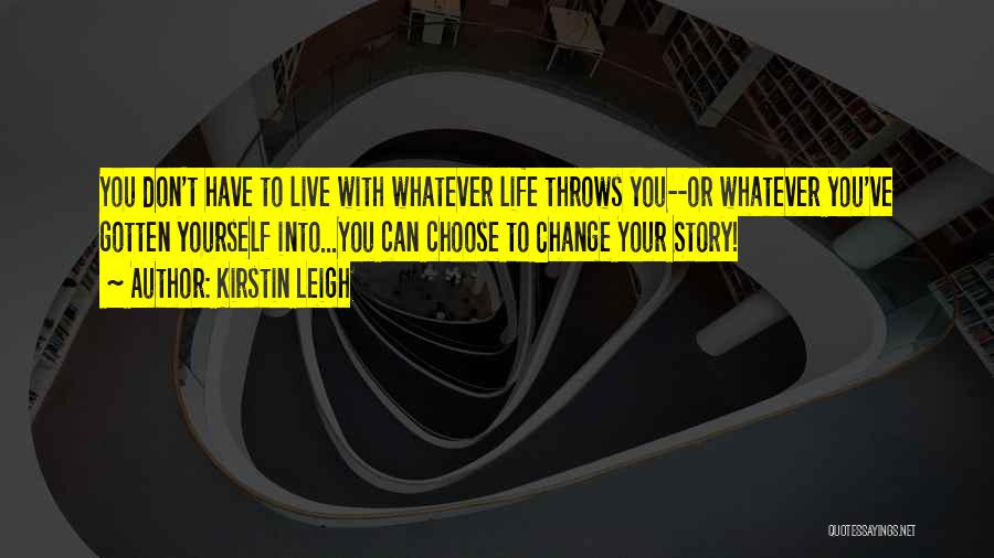 Change And New Beginnings Quotes By Kirstin Leigh